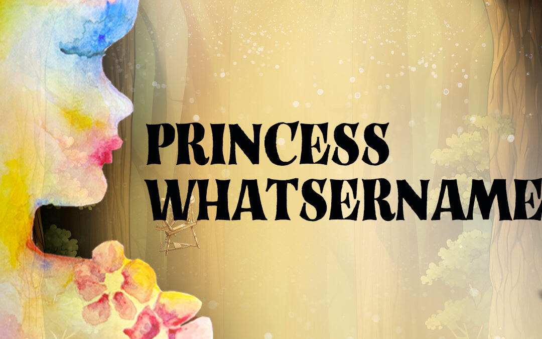 Illustrated poster for St. Mark School's production of Princess Whatsername. Features a watercolor portrait of a princess with colorful face in profile, surrounded by an ornate botanical frame, forest elements, and roses.